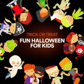 Trick or Treat Fun Halloween for Kids