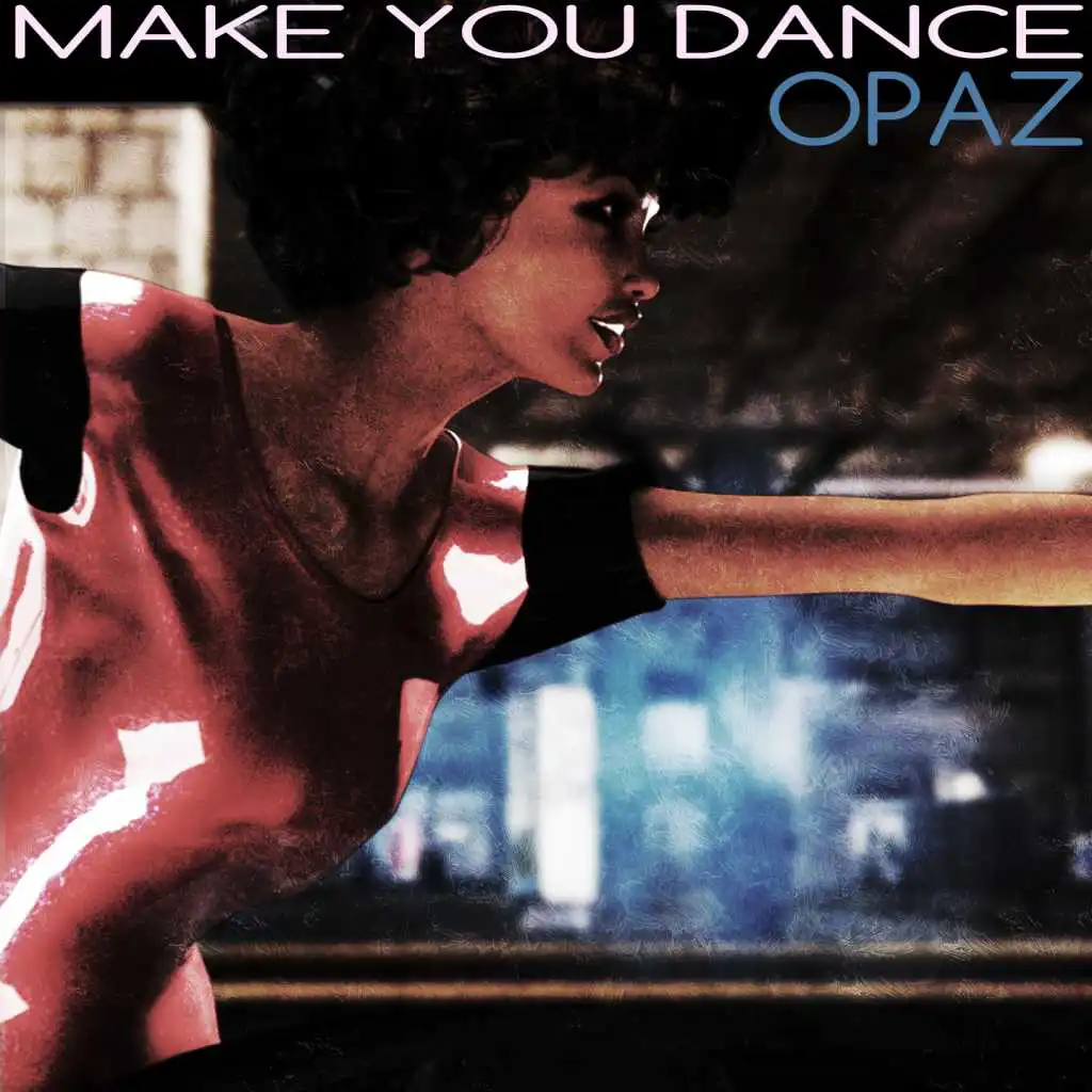 Make You Dance (Opaz)