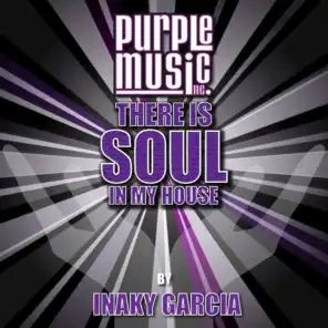 There Is Soul in My House - Inaky Garcia