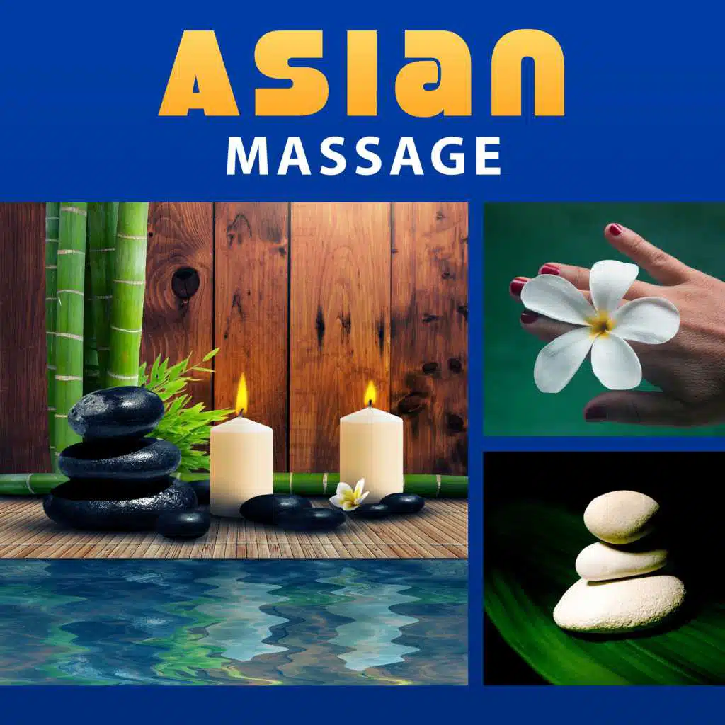 Asian Massage – Sensual Music for Massage, Nature Spa Music to Reduce Stress, Calming Nature Music for Relax, Tantric Massage