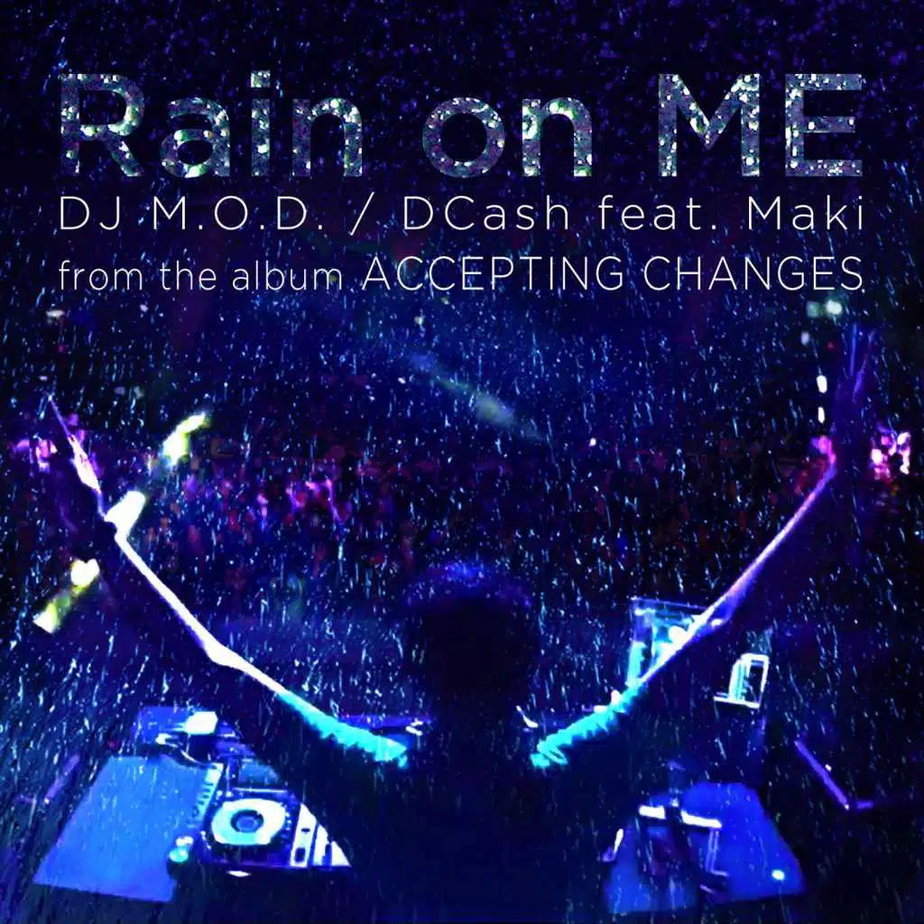 Rain On Me (feat. DCash and Maki)