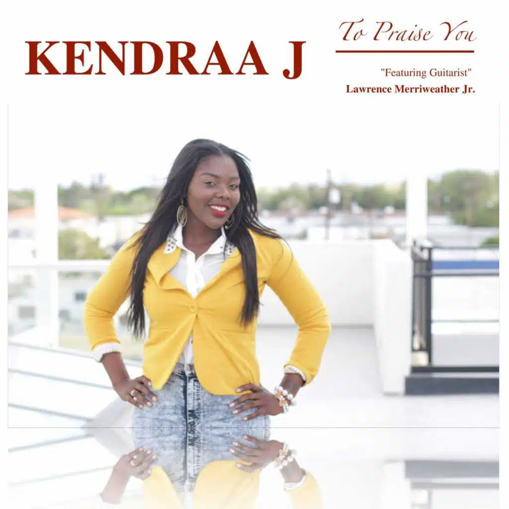 To Praise You (feat. Lawrence Merriweather Jr.)