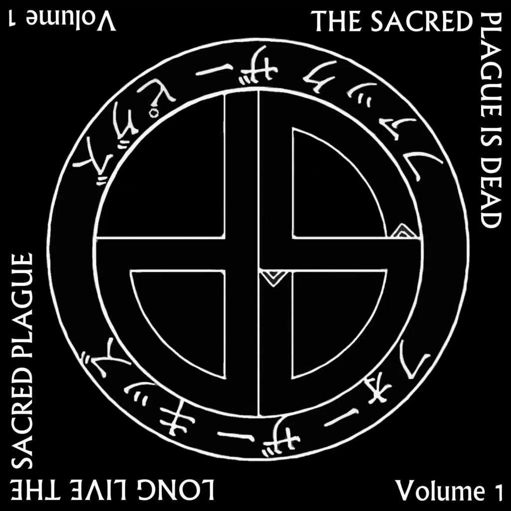 The Sacred Plague Is Dead / Long Live the Sacred Plague, Vol. 1 (2011-2016)
