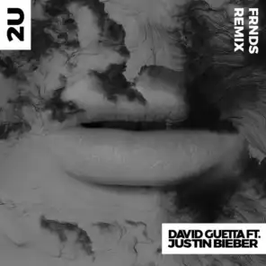 2U (feat. Justin Bieber) [FRNDS Remix]