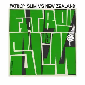 Fatboy Slim vs. New Zealand