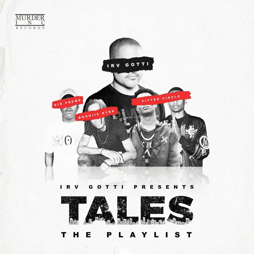 Irv Gotti Presents: Tales Playlist