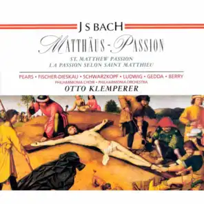 Bach: Matthaüs-Passion, BWV 244 (feat. Christa Ludwig, Dietrich Fischer-Dieskau, Elisabeth Schwarzkopf & Nicolai Gedda)