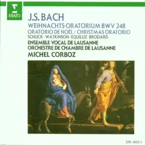 Weihnachtsoratorium, BWV 248, Pt. 1: No. 1, Chor. "Jauchzet, frohlocket, auf, preiset die Tage" (feat. Ensemble Vocal de Lausanne)