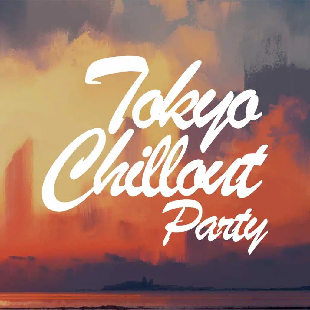 Tokyo Chillout Party