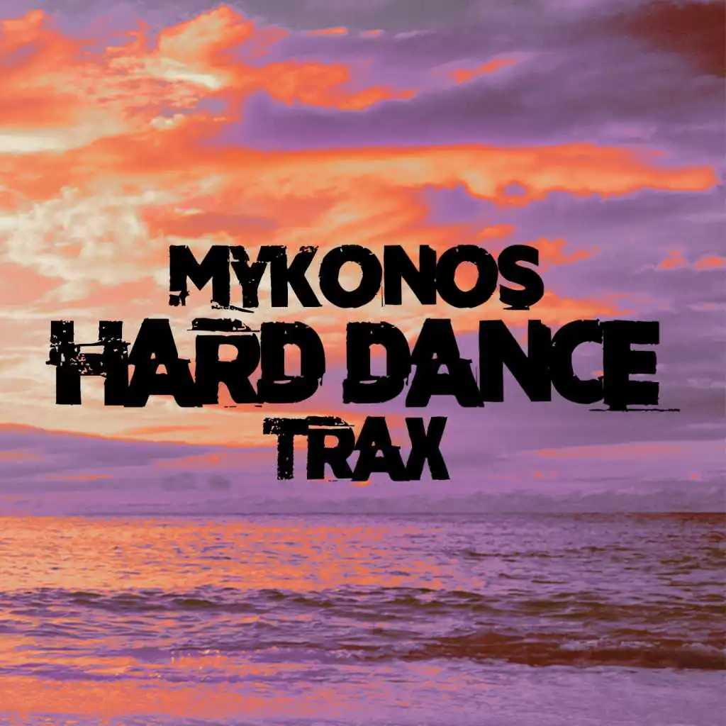 Mykonos Hard Dance Trax