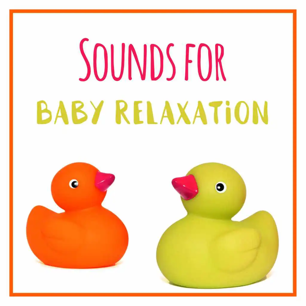 Sounds for Baby Relaxation – Calm Music for Peaceful Night, Baby Relax, New Age Lullabies