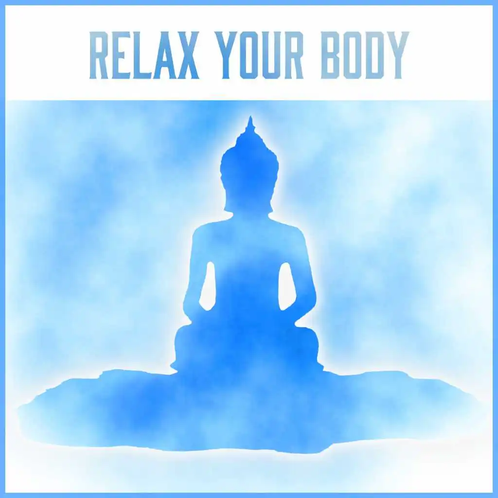 Relax Your Body – Best Meditation Music to Relieve Stress, Reduce Anxiety, Healing and Nature Sounds, Chakra Balancing, Yoga Music