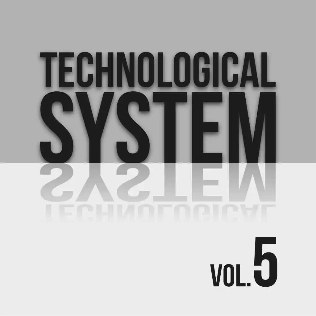 Technological System, Vol. 5