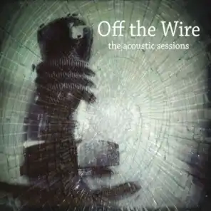 Off the Wire (Acoustic Sessions)
