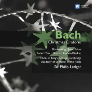 Bach: Christmas Oratorio, BWV 248 (feat. Choir of King's College, Cambridge, Dietrich Fischer-Dieskau & Janet Baker)