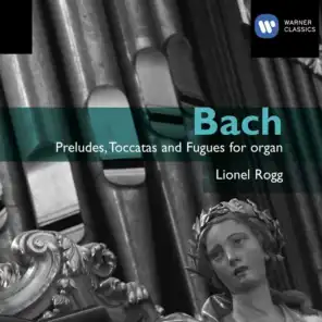 Bach: Préludes, Toccatas and Fugues for Organ