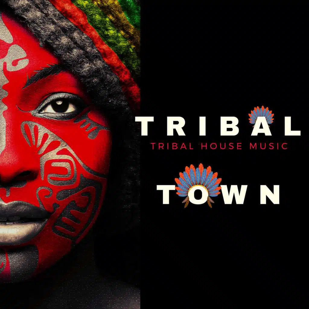 Tribal Town - Tribal House Music
