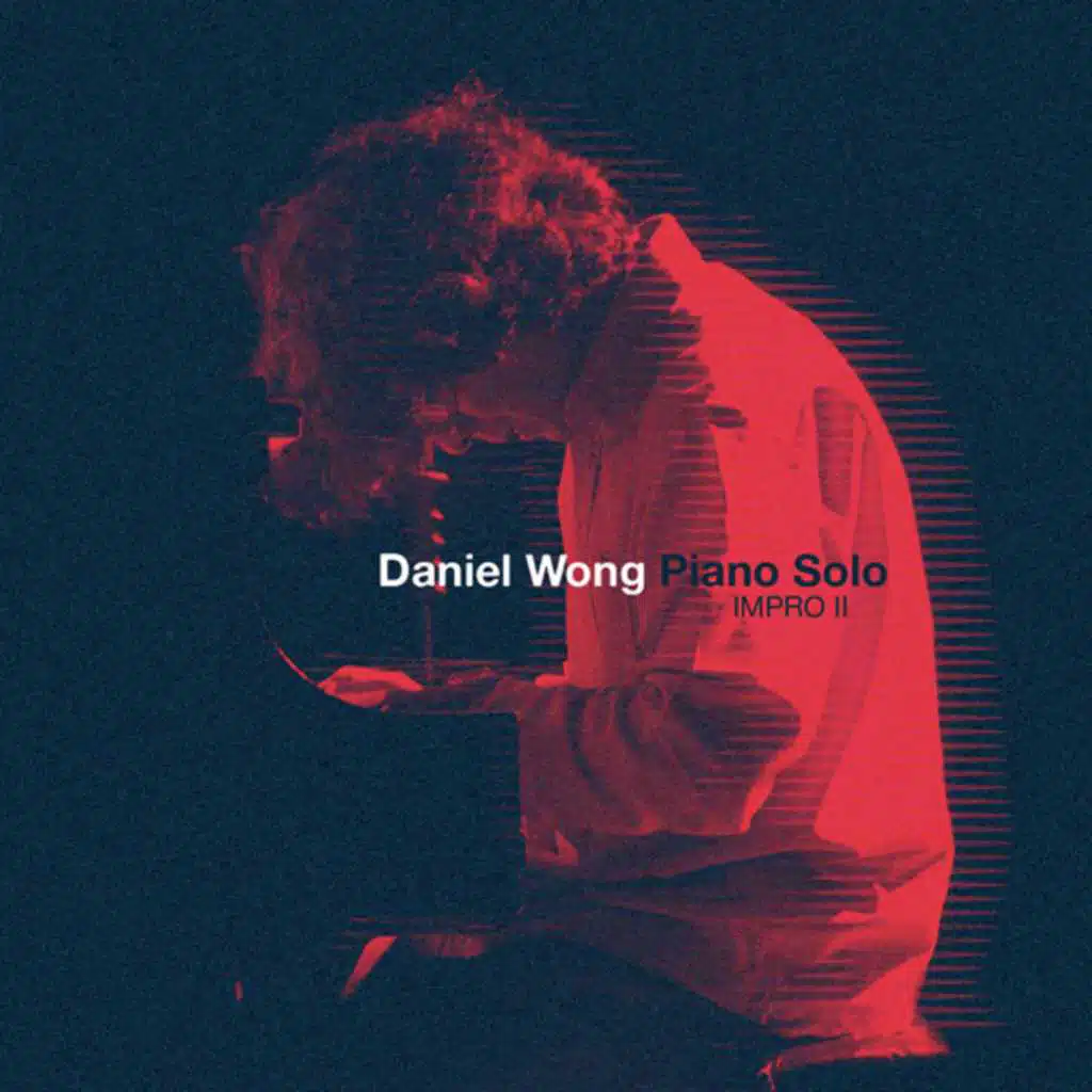 Daniel Wong Piano Solo Impro II