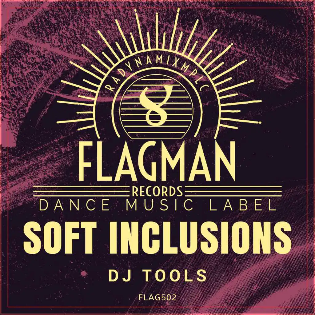 Soft Inclusions Dj Tools