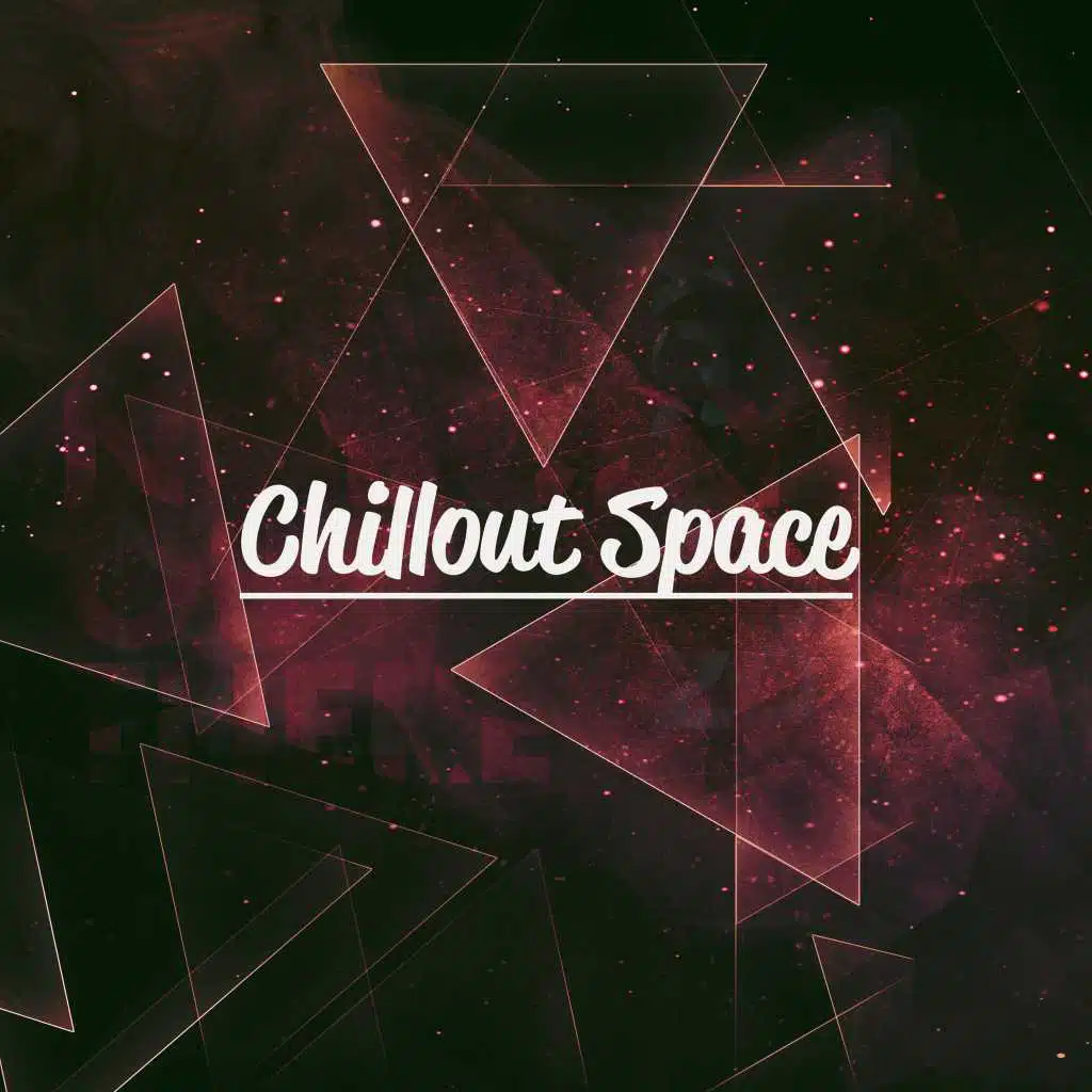 Chillout Space: Unusual Chillout Music with a Touch of Ambient Melodies and Gentle Electronic Sounds