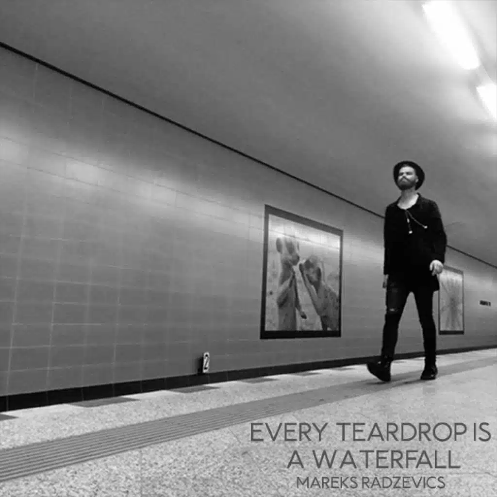 Every Teardrop Is a Waterfall