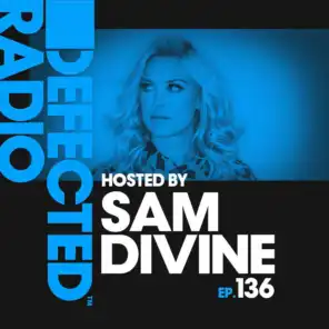 Defected Radio Episode 136 (hosted by Sam Divine)