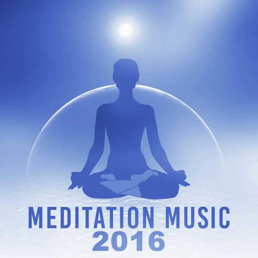 Meditation Music 2016 – Music for Meditation, Relaxing Sounds of Nature, Yoga Music, Best Meditation Music 2016