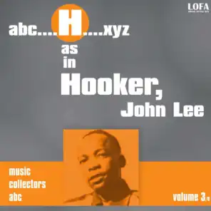 H as in HOOKER, John Lee (vol. 3)