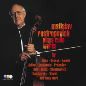 Mstislav Rostropovich plays Cello Works