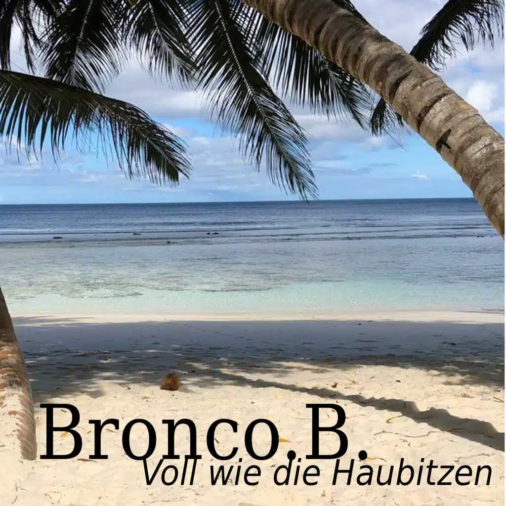 Voll wie die Haubitzen
