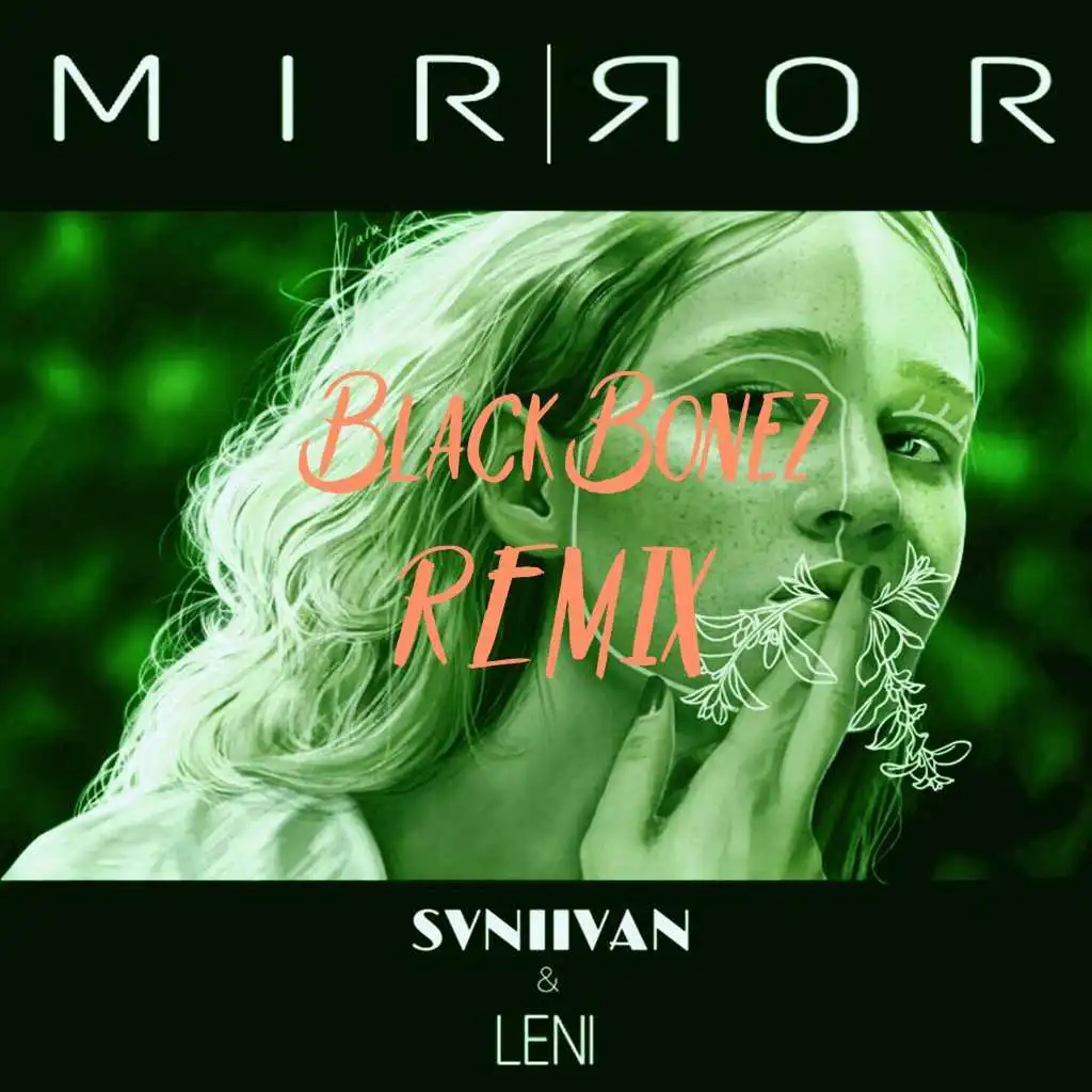 Mirror (Blackbonez Remix) [feat. Leni]
