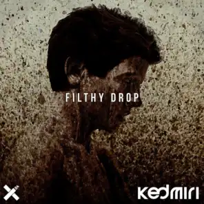Filthy Drop