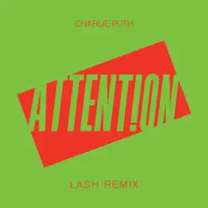 Attention (Lash Remix)