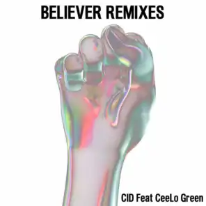 Believer (feat. CeeLo Green) [Remixes]