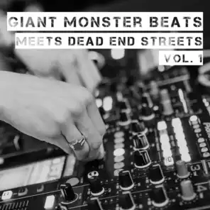 Giant Monster Beats Meets Dead End Streets, Vol. 1