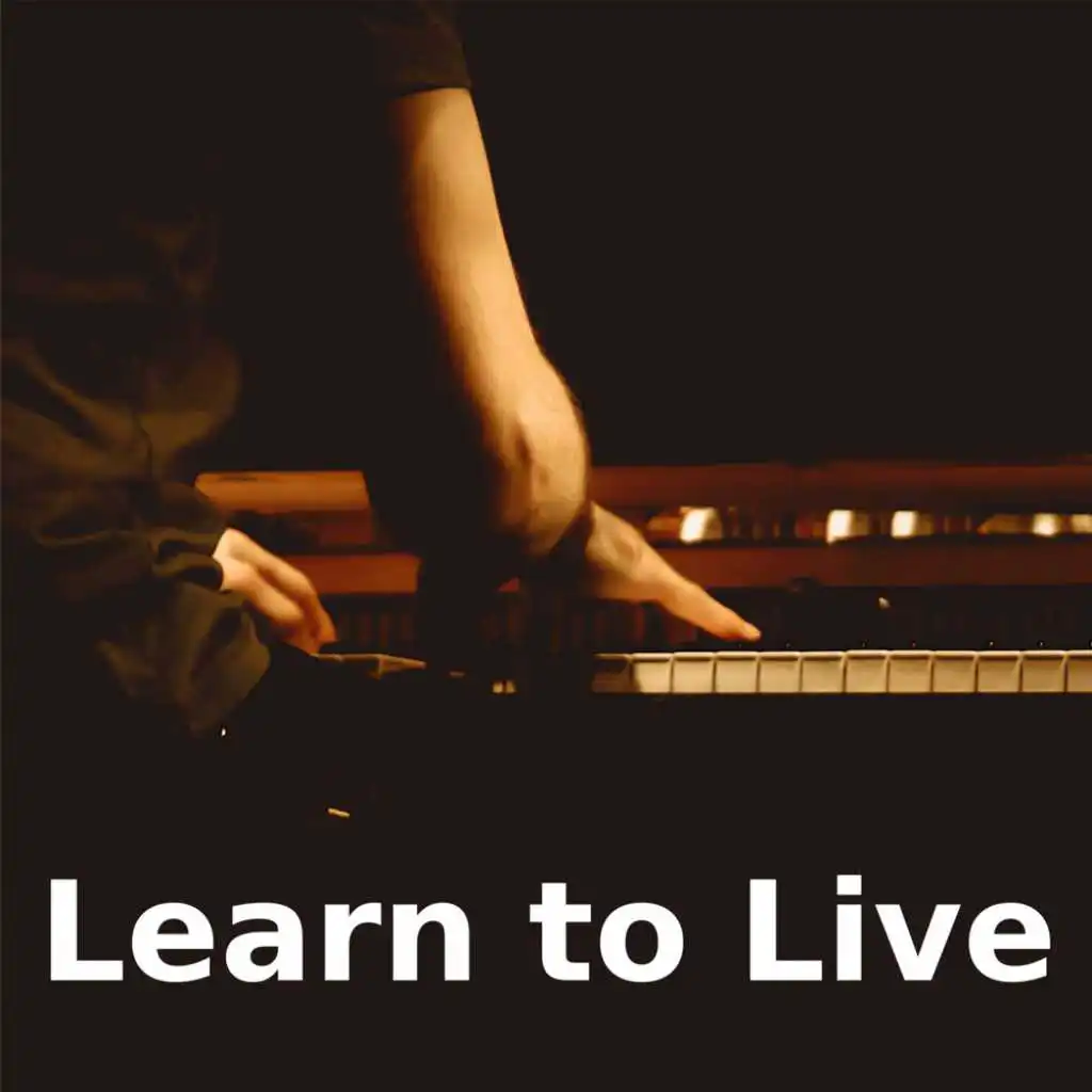 Learn to Live