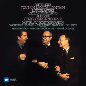 Dutilleux: Tout un monde lointain - Lutoslawski: Cello Concerto - Jolivet: Cello Concerto No. 2