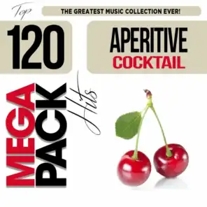 Aperitive Cocktail: Top 120 Mega Pack Hits