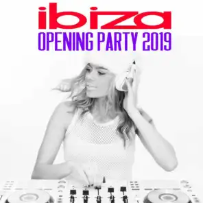 Ibiza Opening Party 2019