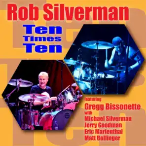 Ten Times Ten (feat. Gregg Bissonette, Michael Silverman, Matt Bollinger, Jerry Goodman & Eric Marienthal)