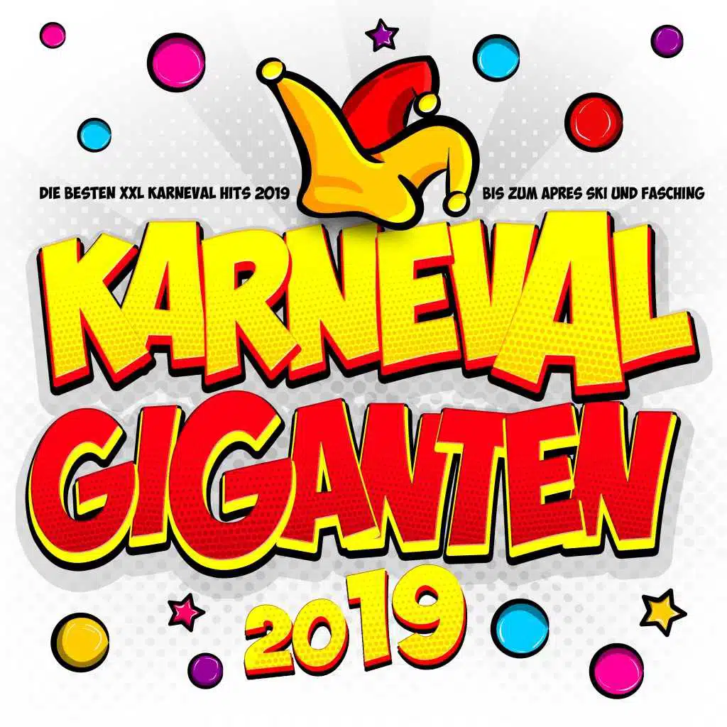 Karneval Giganten 2019 - Die besten Xxl Karneval Hits 2019 bis zum Après Ski und Fasching