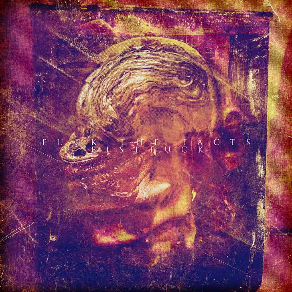 Fistfuck the Facts