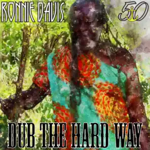 Dub the Hard Way (Bunny 'Striker' Lee 50th Anniversary Edition)