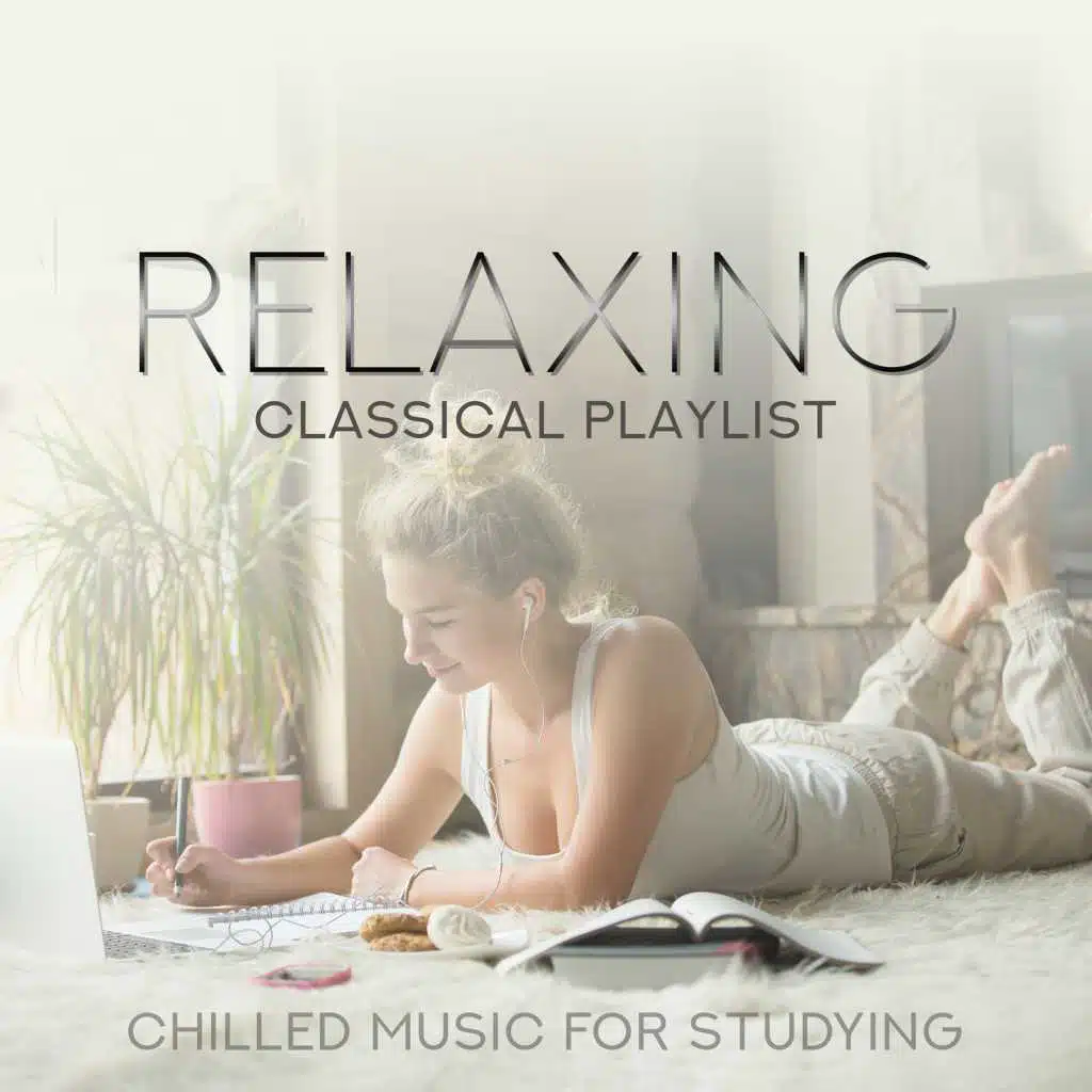 Relaxing Classical Playlist: Chilled Music for Studying