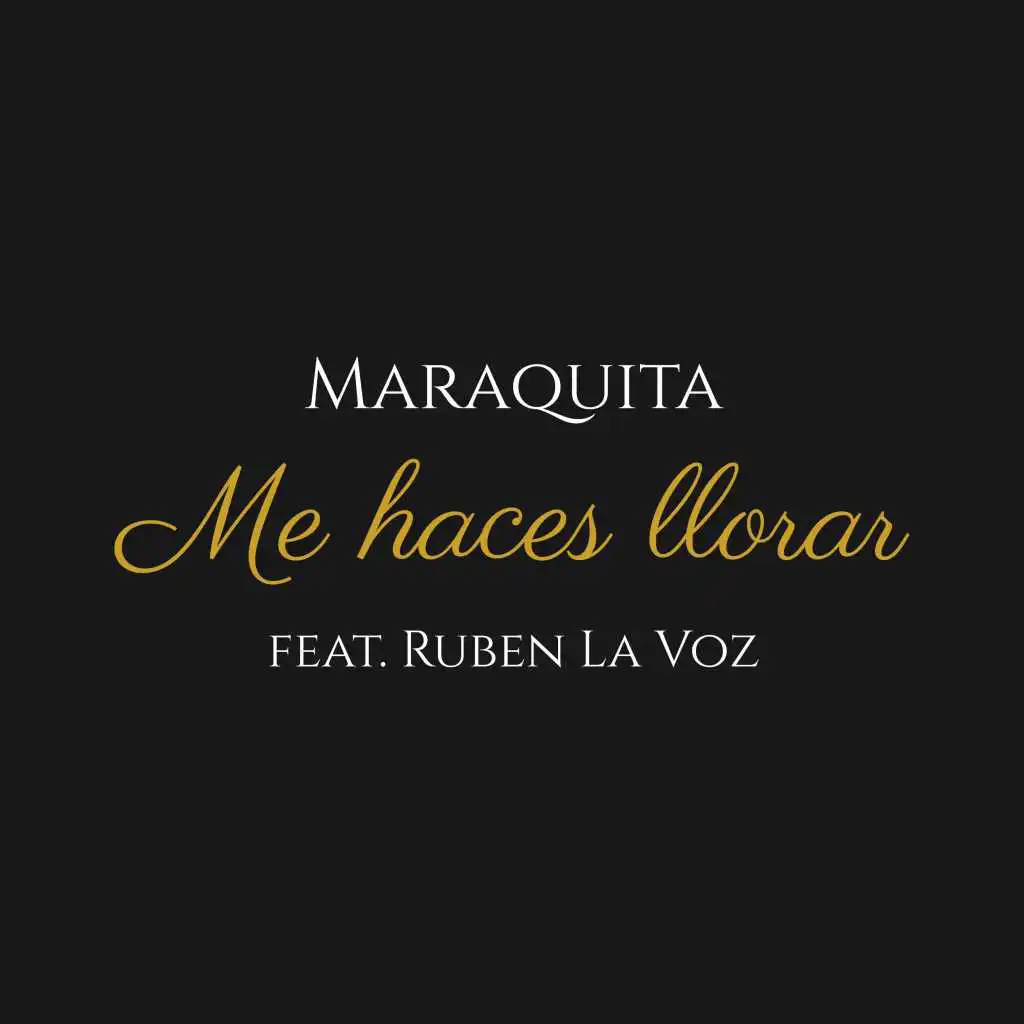 Me Haces Llorar (feat. Ruben la Voz)