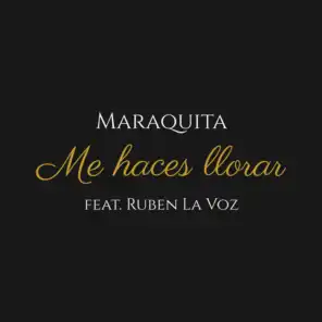 Me Haces Llorar (feat. Ruben la Voz)