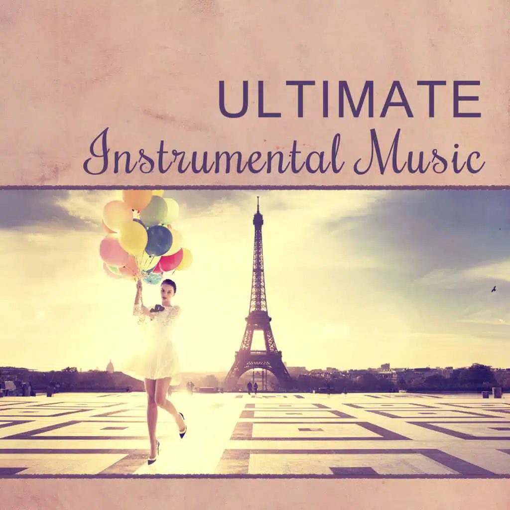 Ultimate Instrumental Music – Jazz Relaxing Instrumental Music, Perfect Background Music