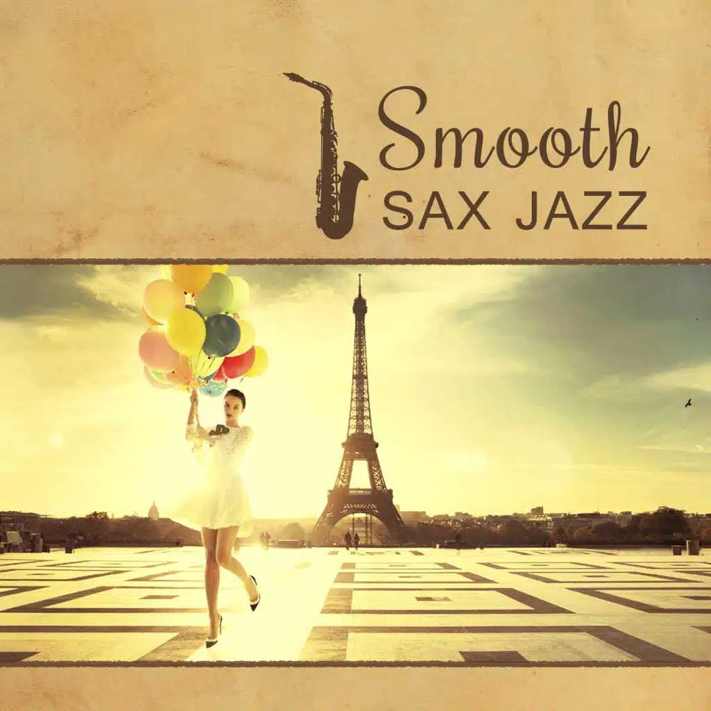 Smooth Sax Jazz – Saxophone Jazz Music, Relaxing Instrumental Music, Sounds of Jazz