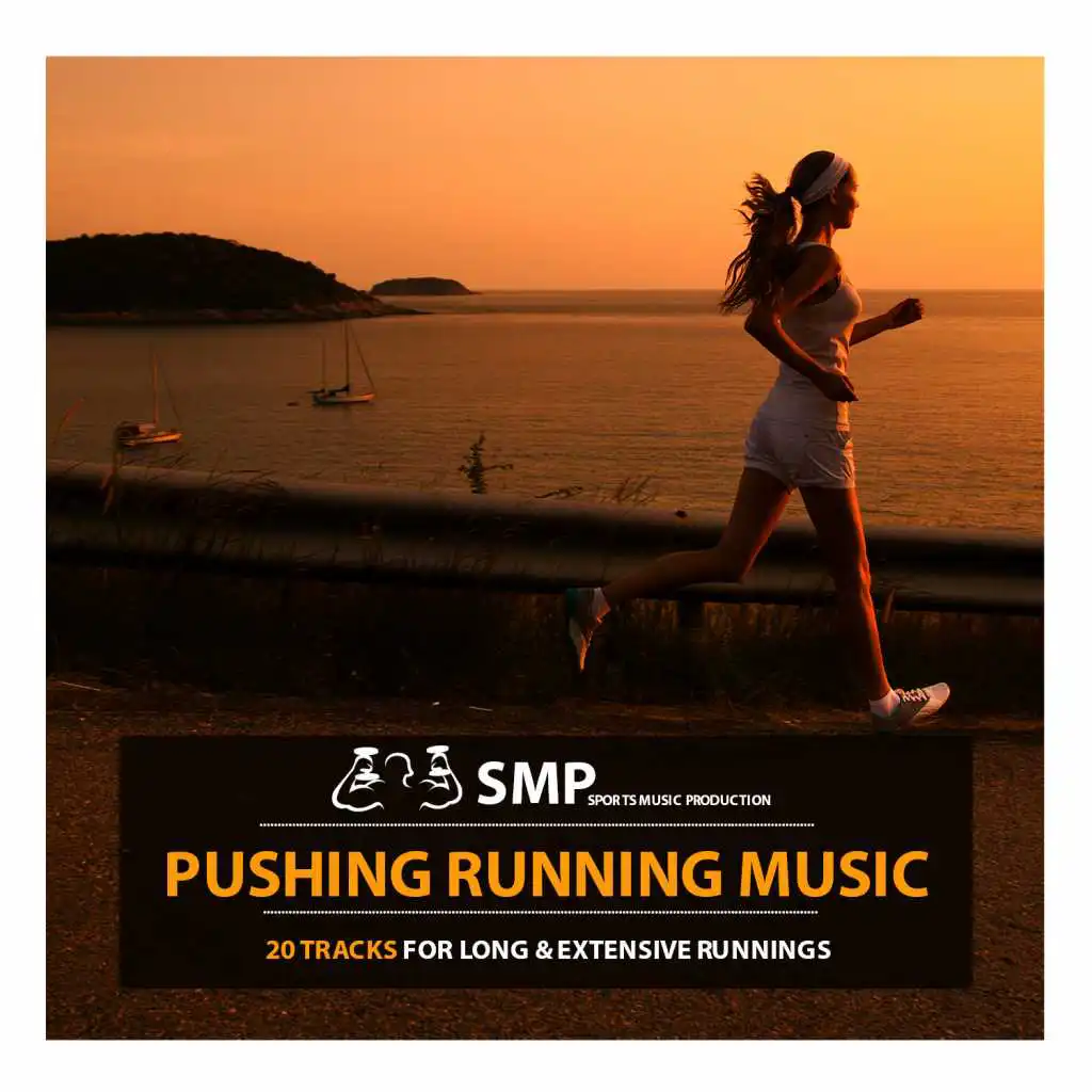 Pushing Running Music (Tracks for Long & Extensive Runnings)