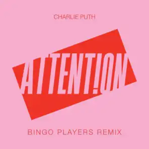 Attention (Bingo Players Remix)